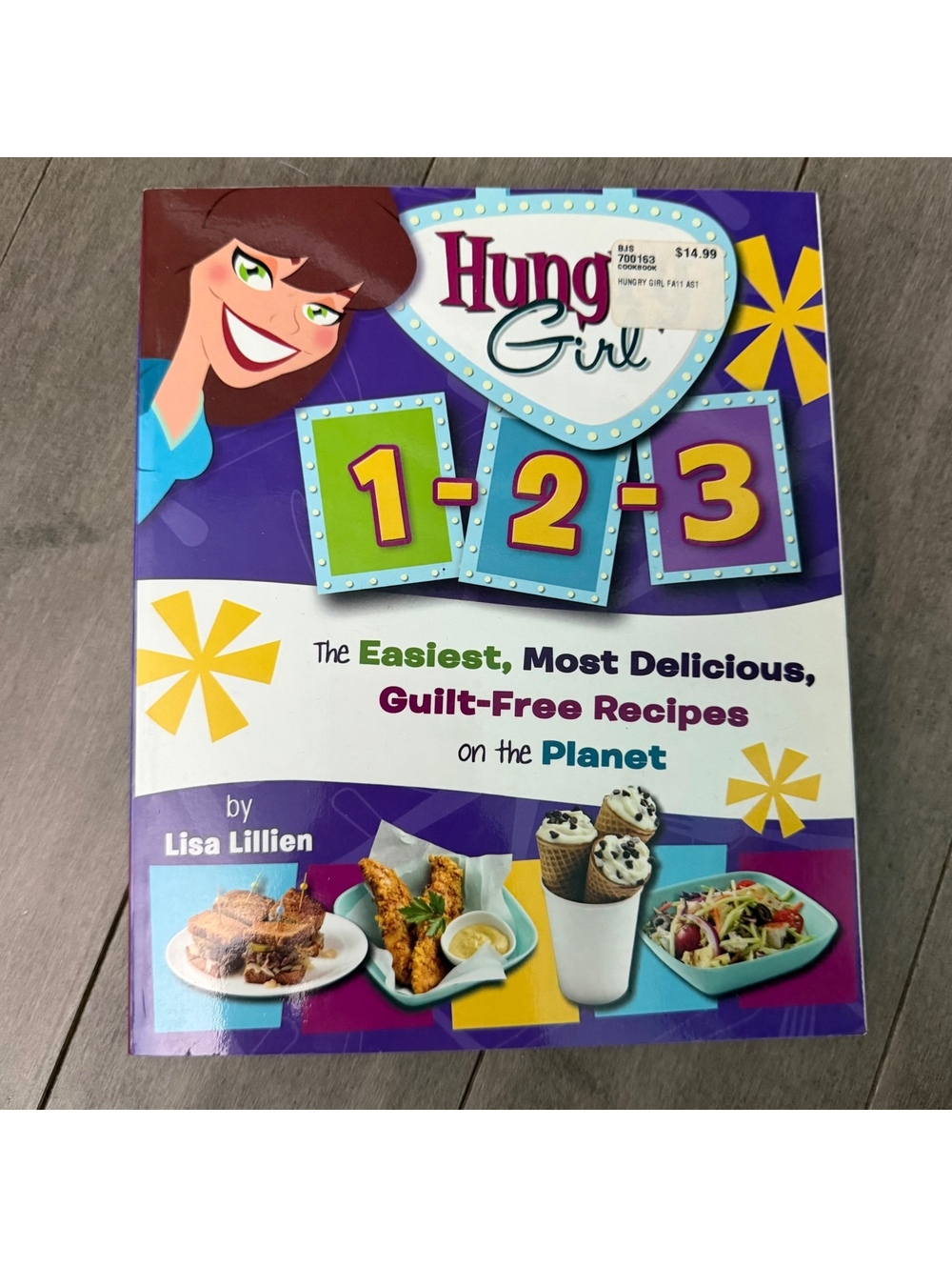 Hungry Girl 1-2-3 Cookbook by Lisa Lillien